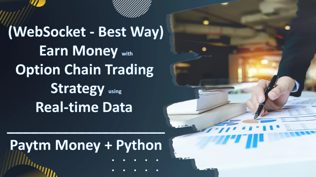 How to Earn Money with Option Trading Strategy using Paytm Money Web Socket API and Python