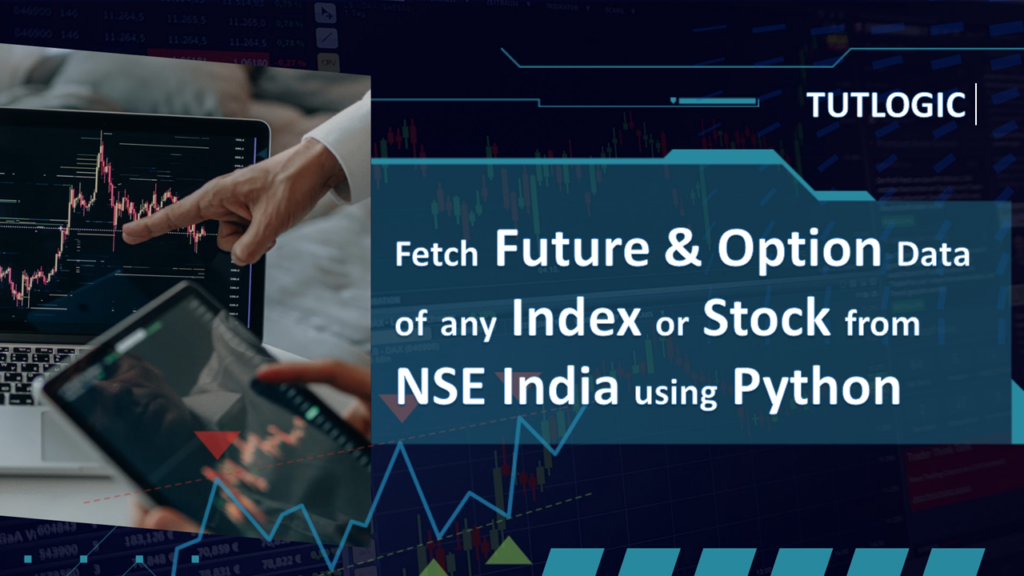 Fetch Future and Option data of any Index or Stock from NSE India using Python